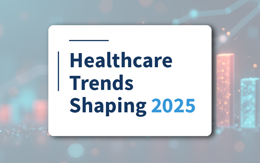 Healthcare Trends Shaping 2025